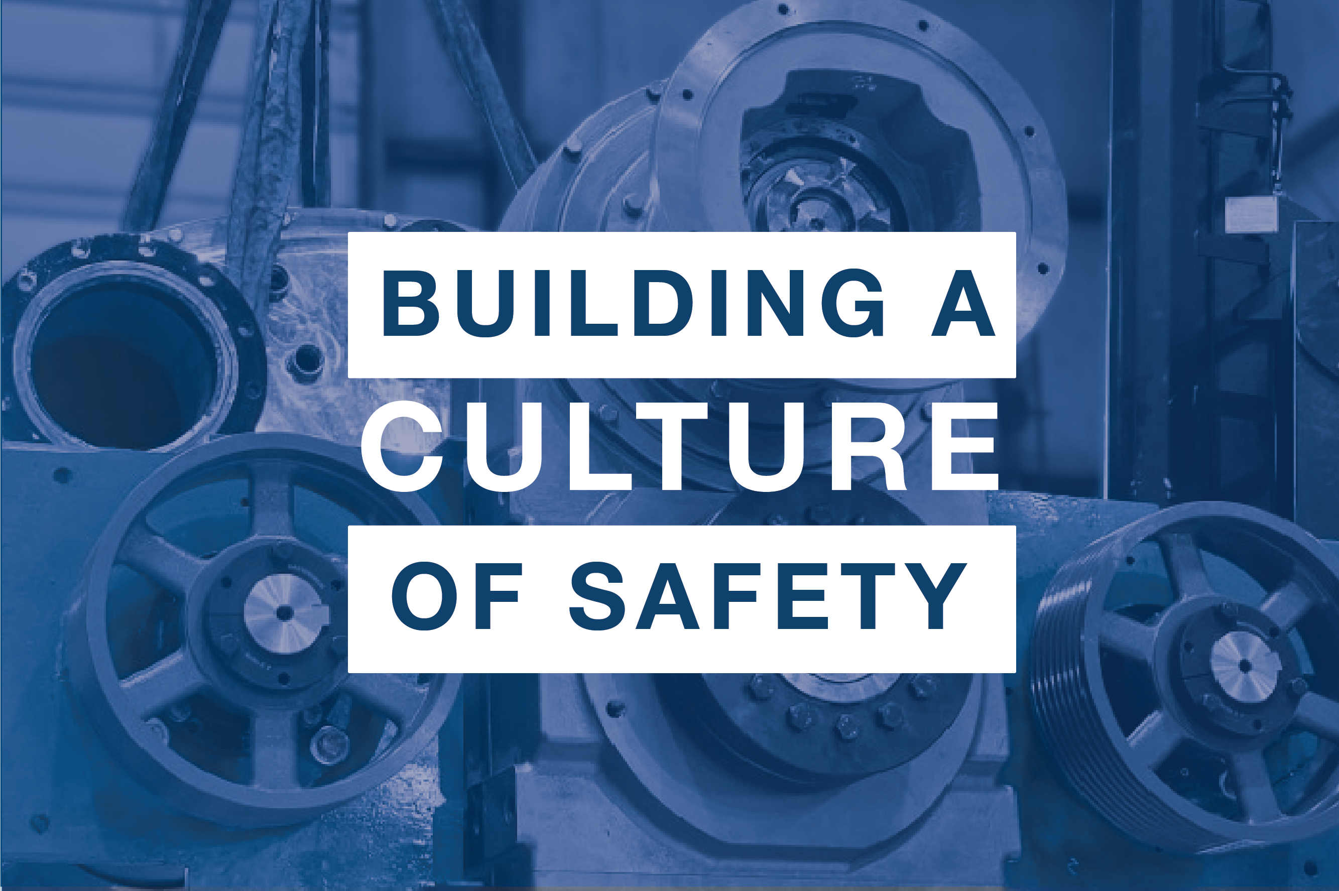 Building a Culture of Safety